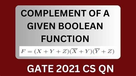 Complement Of A Boolean Function Gate 2021 Cs Qn De Morgan S Laws Demorganslaw