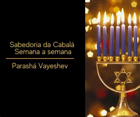 9ª ParashÁ Vayeshev E Habitou Caminhos Da Cabala