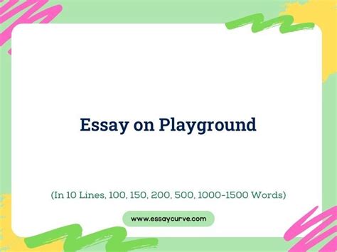 Essay On Playground Examples 10 Lines To 1200 Words Essay Curve