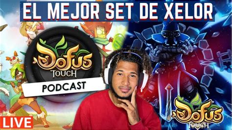 En Vivo Dofus Touch El Mejor Set De Xelor Para Koliseos Guia De