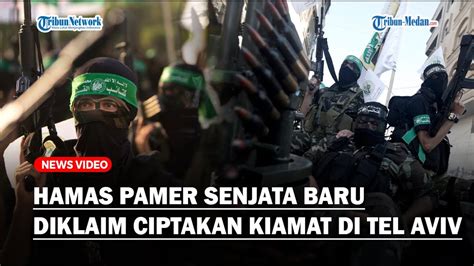 Hamas Pamer Puluhan Senjata Baru Yang Diklaim Ciptakan Kiamat Di Tel