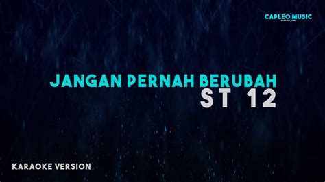 ST 12 Jangan Pernah Berubah Karaoke Version YouTube Music