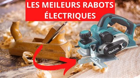 Les Meilleurs Rabots Lectriques Comparatif En Moins De Secondes