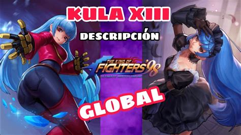 KULA XIII DESCRIPCIÓN KOF 98 UM OL GLOBAL YouTube