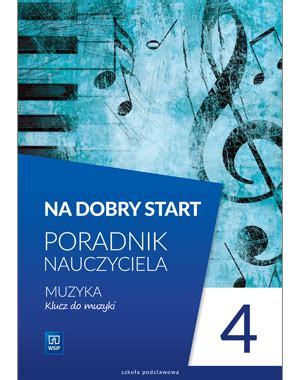 Klucz do muzyki Podręczniki do szkoły podstawowej 4 8 WSiP