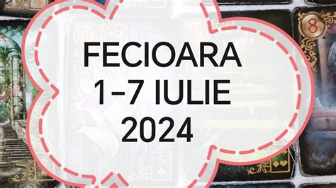 Fecioara Tarot Horoscop 1 7 Iulie 2024 YouTube