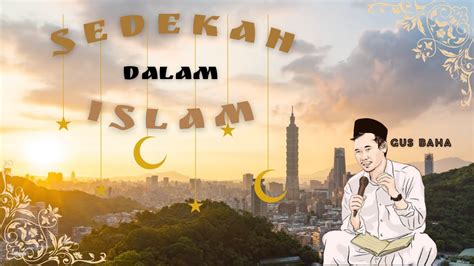 Kajian Gus Baha Pemahaman Sedekah Dalam Islam YouTube