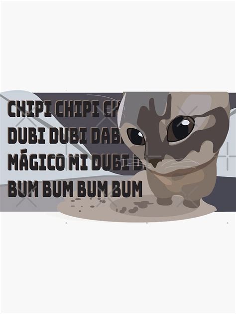 Chipi Chipi Chapa Chapa Dubi Dubi Daba Daba Long Version Sticker By