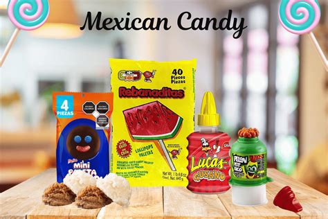 Mexican Candy: A Cultural and Culinary Treasure Trove - Iueds