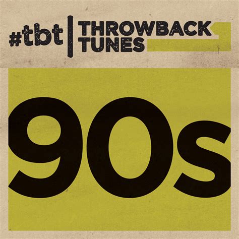 Various Artists Throwback Tunes 90s Lyrics And Tracklist Genius