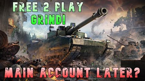 Free Play Grinding Then Main Account Ll Wot Console World Of Tanks