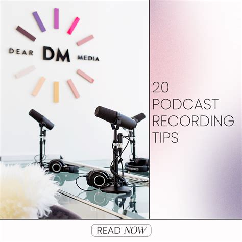 20 Podcast Recording Tips Dear Media New Way To Podcast