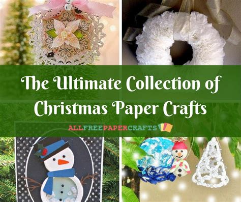 The Ultimate Collection of Christmas Paper Crafts: 60+ Christmas Craft ...