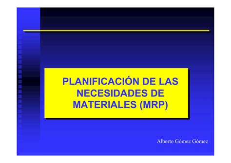 PLANIFICACIÓN DE LAS NECESIDADES DE MATERIALES MRP