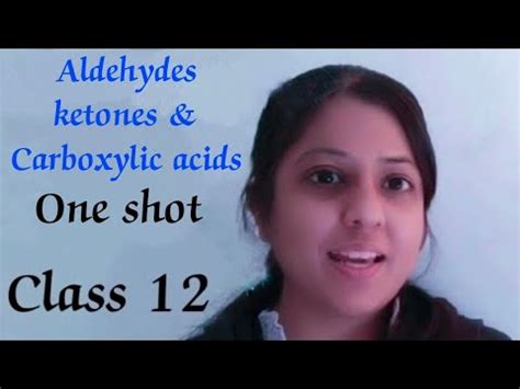 Aldehydes Ketones And Carboxylic Acids Class One Shot Aldehydes