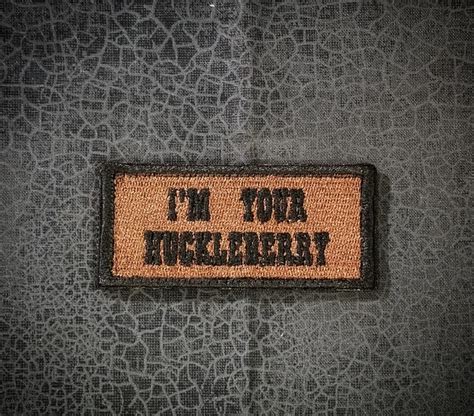 "I'm Your Huckleberry" (text) patch