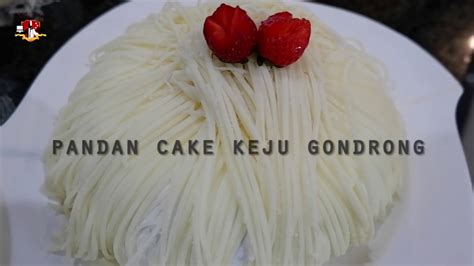 PANDAN CAKE KEJU GONDRONG YouTube