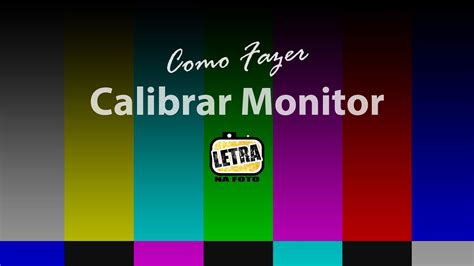 Calibrar Monitor Letra Na Foto Youtube