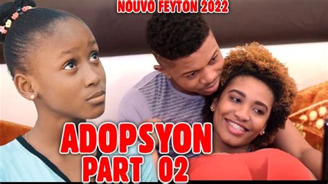 Adopsyon Part Nouvo Feyton Ayisyen Youtube