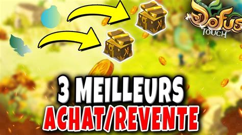 Les 3 Meilleurs Astuce Kamas ACHAT REVENTE Dofus Touch YouTube