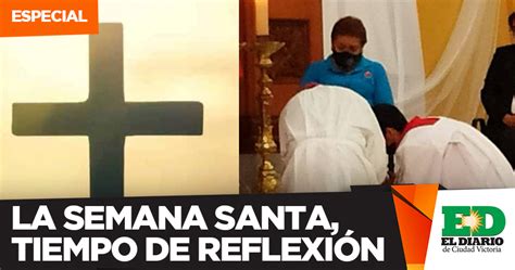 La Semana Santa Tiempo De Reflexi N