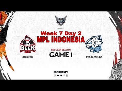 EVOS VS GEEK FAM GAME 1 MPL INDONESIA SEASON 7 WEEK 7 EVOS LEGEND VS