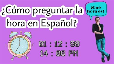 C Mo Preguntar La Hora En Espa Ol Espa Ol Spanish Learning A