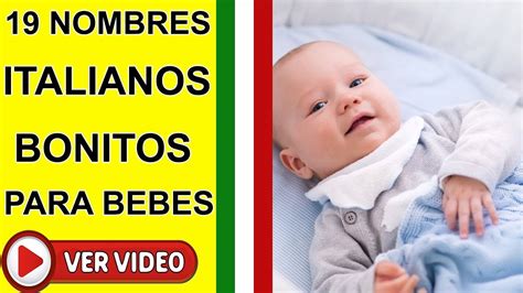 19 Nombres Italianos De Niño Que Te Enamoraran Youtube