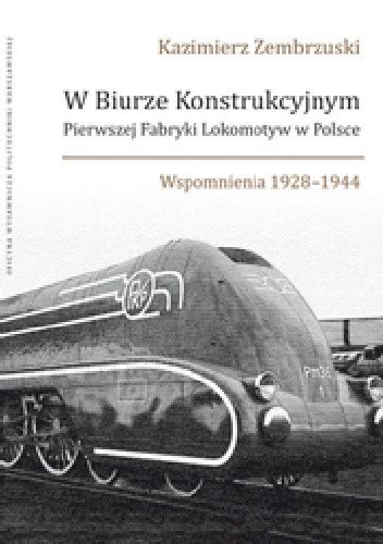 W Biurze Konstrukcyjnym Pierwszej Fabryki Lokomotyw W Polsce