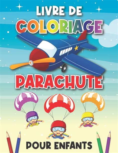 Livre De Coloriage Parachute Pour Enfants Livre De Coloriage Enfants