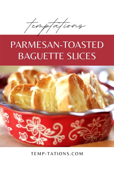 Parmesan Toasted Baguette Slices