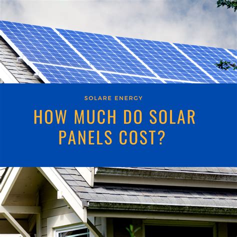 What Do Solar Panels Cost And Are They Worth It At Dennis Hatcher Blog