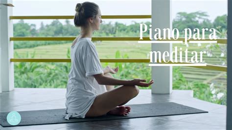 M Sica De Piano Relajante Para Hacer Yoga Meditaci N O Calmarse