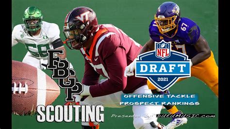 Fbgp Scoutings 2021 Nfl Draft Prospect Rankings Offensive Tackles