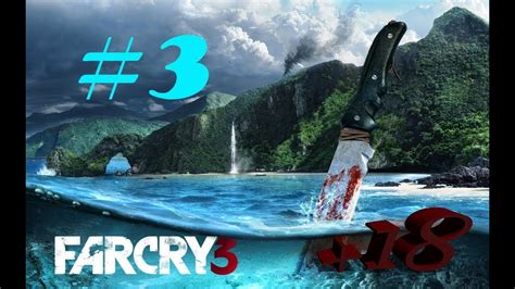 Прохождение игры Far Cry 3 № 3 Youtube