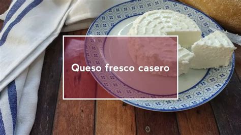 ¡receta Fácil De Queso Fresco Casero Youtube