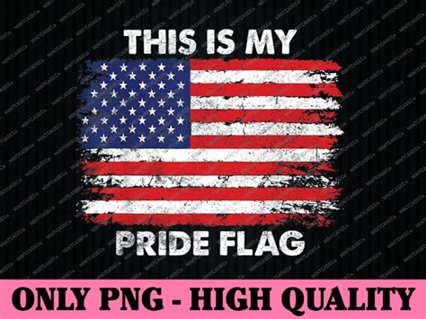 This Is My Pride Flag Usa American Png 4th Of July Patriotic American Flag Independence Day