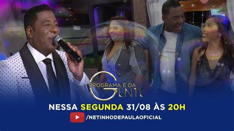 Programa Da Gente Netinho De Paula Pgm Youtube