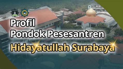 Profil Pondok Pesantren Hidayatullah Surabaya YouTube