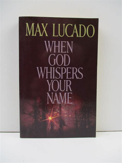 When God Whispers Your Name By Max Lucado Paperback 1998 For Sale