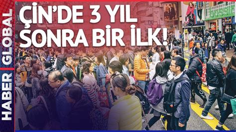 Çin de Her Şey Değişiyor 3 Yıl Sonra İlk Yaşandı YouTube