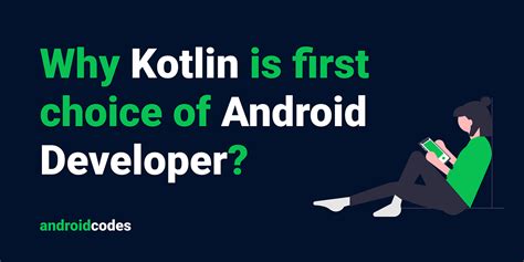 Why Kotlin Is The First Choice Of Android Developers By Prateek