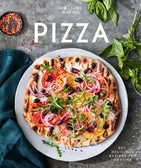 Williams Sonoma Pizza Book By Williams Sonoma Official Publisher