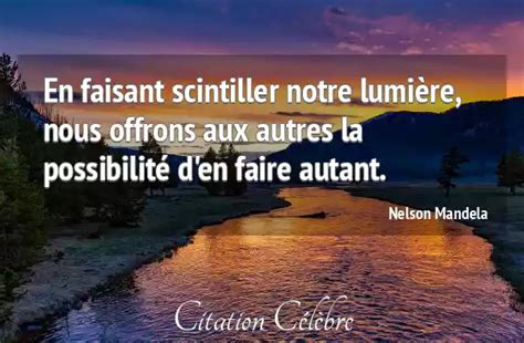 Citation Nelson Mandela Lumiere En Faisant Scintiller Notre Lumière