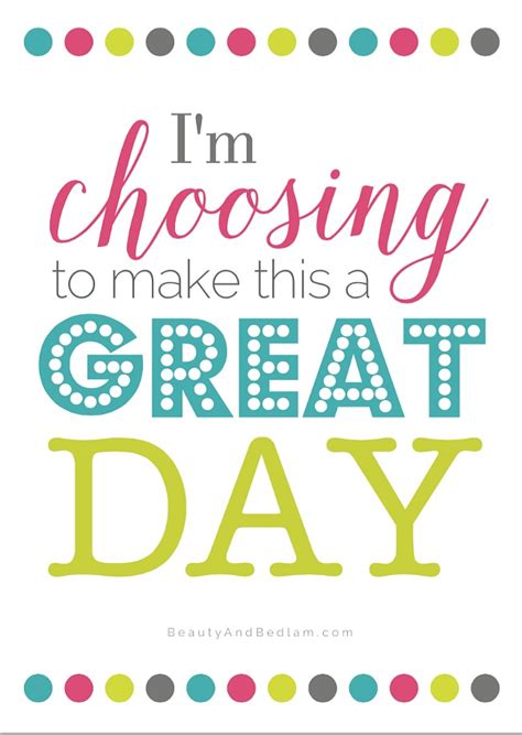 I'm Choosing to Make This a Great Day (free printable) - Balancing ...