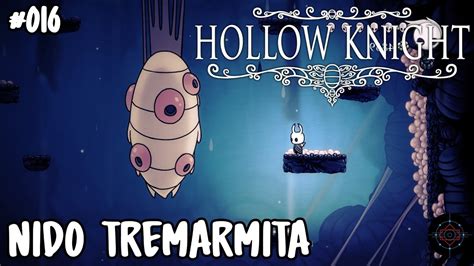 Ataque Al Nido De La Tremarmita Hollow Knight Youtube