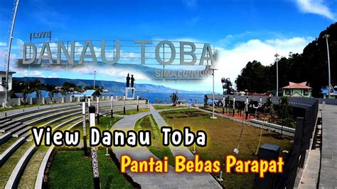 Pantai Bebas Parapat Danau Toba Walking In Lake Toba Youtube