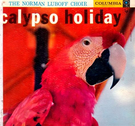 Calypso Holiday By The Norman Luboff Choir Album Calypso Reviews