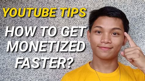 How To Get Monetized Faster How To Monetize Youtube Videos Tips To