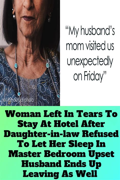 Woman Left In Tears To Stay At Hotel After Daughter In Law Refused To